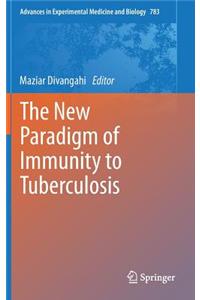 New Paradigm of Immunity to Tuberculosis