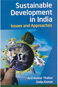 Sustainable Development in India: Issues and Approaches