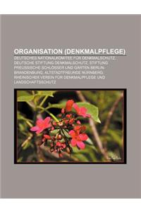 Organisation (Denkmalpflege): Deutsches Nationalkomitee Fur Denkmalschutz, Deutsche Stiftung Denkmalschutz
