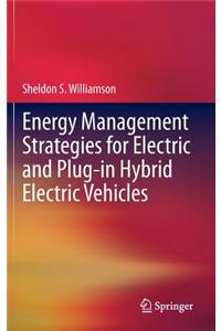 Energy Management Strategies for Electric and Plug-in Hybrid Electric Vehicles