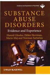 Substance Abuse Disorders: Evidence and Experience