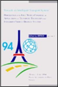 Proceedings of the First World Congress on Advanced Transport Telematics and Intelligent Vehicle Highway Systems