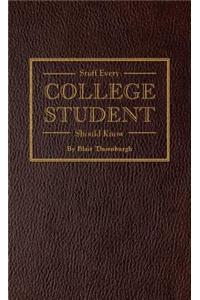 Stuff Every College Student Should Know