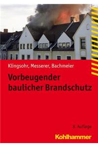 Vorbeugender Baulicher Brandschutz