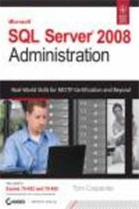 Microsoft Sql Server 2008 Administration: Real-World Skills For Mcitp Certification And Beyond