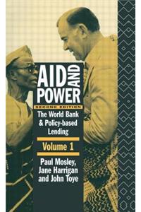 Aid and Power - Vol 1: The World Bank and Policy Based Lending