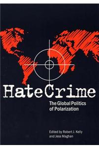 Hate Crime: The Global Politics of Polarization