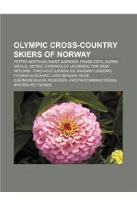 Olympic Cross-Country Skiers of Norway: Petter Northug, Marit Bjorgen, Frode Estil, Bjorn Daehlie, Astrid Uhrenholdt Jacobsen, Tor Arne Hetland