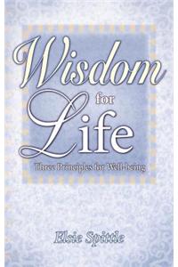 Wisdom for Life: Three Principles for Well-Being