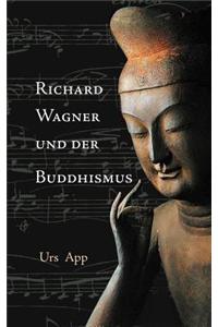 Richard Wagner Und Der Buddhismus