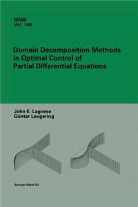 Domain Decomposition Methods in Optimal Control of Partial Differential Equations