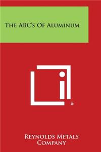 The ABC's of Aluminum