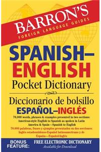 Barron's Spanish-English Pocket Dictionary: 70,000 Words, Phrases & Examples Presented in Two Sections: American Style English to Spanish -- Spanish t