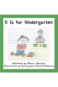 K Is for Kindergarten