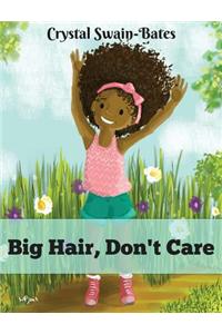 Big Hair, Don't Care