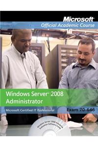 Exam 70-646: Windows Server 2008 Administrator