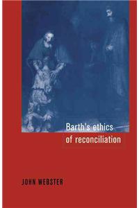 Barth's Ethics of Reconciliation