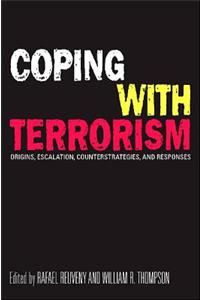 Coping with Terrorism: Origins, Escalation, Counterstrategies, and Responses