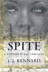 Spite: A Supernatural Thriller