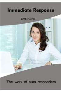 Immediate Response: The Work of Auto Responders