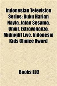 Indonesian Television Series: Indonesian Drama Television Series, Indonesian Game Shows, Indonesian News Television Series