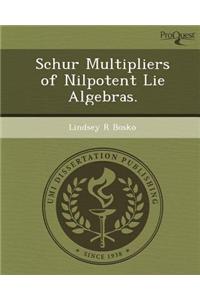Schur Multipliers of Nilpotent Lie Algebras.