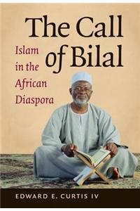 The Call of Bilal: Islam in the African Diaspora