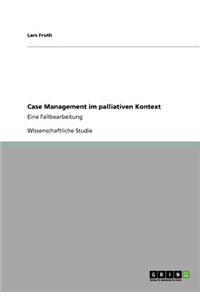Case Management Im Palliativen Kontext