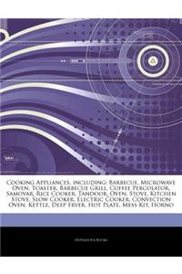 Articles on Cooking Appliances, Including: Barbecue, Microwave Oven, Toaster, Barbecue Grill, Coffee Percolator, Samovar, Rice Cooker, Tandoor, Oven,