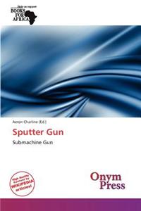 Sputter Gun