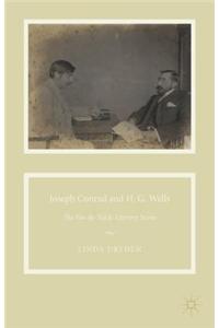 Joseph Conrad and H. G. Wells: The Fin-de-Siecle Literary Scene