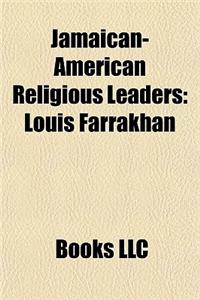 Jamaican-American Religious Leaders: Louis Farrakhan