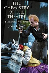 The Chemistry of the Theatre: Performativity of Time