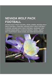 Nevada Wolf Pack Football: Nevada Wolf Pack Football Bowl Games, Nevada Wolf Pack Football Coaches, Nevada Wolf Pack Football Players