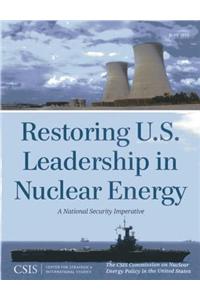 Restoring U.S. Leadership in Nuclear Energy: A National Security Imperative