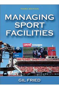 Managing Sport Facilities-3rd Edition