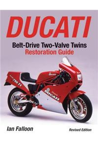 Ducati Belt-Drive Two-Valve Twins Restoration Guide
