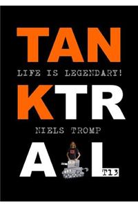 Tank Trail T13 : Life Is Legendary!