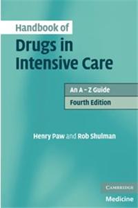 Handbook of Drugs in Intensive Care: An A - Z Guide