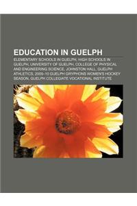 Education in Guelph: Elementary Schools in Guelph, High Schools in Guelph, University of Guelph, College of Physical and Engineering Scienc