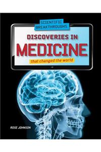 Discoveries in Medicine That Changed the World