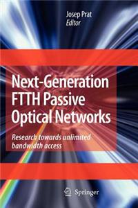 Next-Generation Ftth Passive Optical Networks
