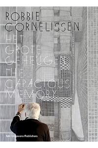 Robbie Cornelissen: The Capacious Memory