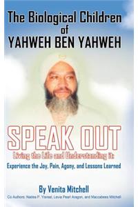 The Biological Children of Yahweh Ben Yahweh Speak Out