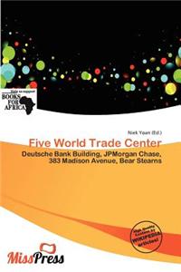 Five World Trade Center