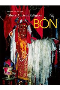Tibet's Ancient Religion: Bon