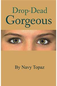 Drop-Dead Gorgeous: An Engaging Novel