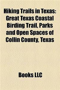 Hiking Trails in Texas: Great Texas Coastal Birding Trail, Parks and Open Spaces of Collin County, Texas