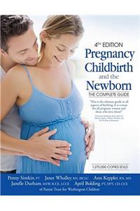 Pregnancy, Childbirth, and the Newborn: The Complete Guide