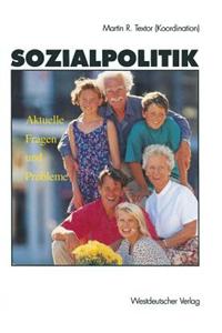 Sozialpolitik: Aktuelle Fragen Und Probleme